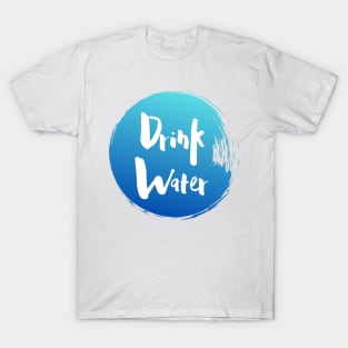 Drink Water T-Shirt